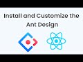 Install and customize the Ant Design - How to install ant design in react js