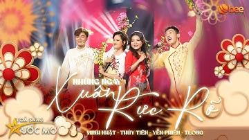 NHỮNG NGÀY XUÂN RỰC RỠ - TLong, Minh Nhật, Thủy Tiên, Yến Phiên | Tết 2023 | Live in Tỏa Sáng Ước Mơ