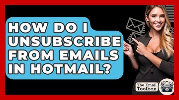 How Do I Unsubscribe From Emails In Hotmail? - TheEmailToolbox.com