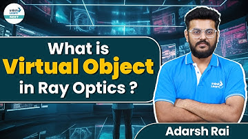 What is Virtual Object in Ray Optics? | #NEETPhysics | Adarsh Rai | Infinity Learn NEET
