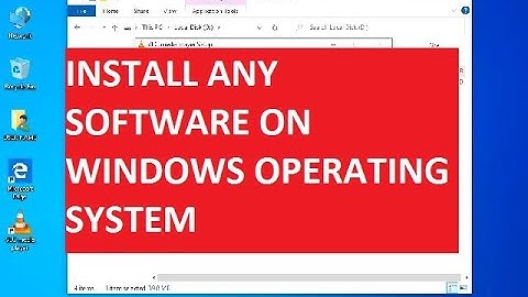 Software installation on Windows Operating System / How to Install Software