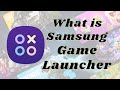 What is Samsung Game Launcher? Everything you need to know under a minute before start using it