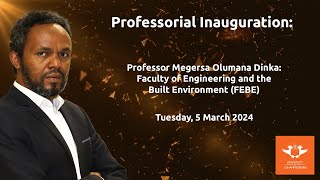 Professorial Inauguration: Prof Megersa Olumana Dinka