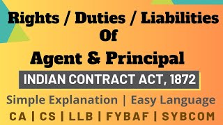 Rights, Duties &amp; Liabilities of Agent and Principal | Indian Contract Act | Simple explanation