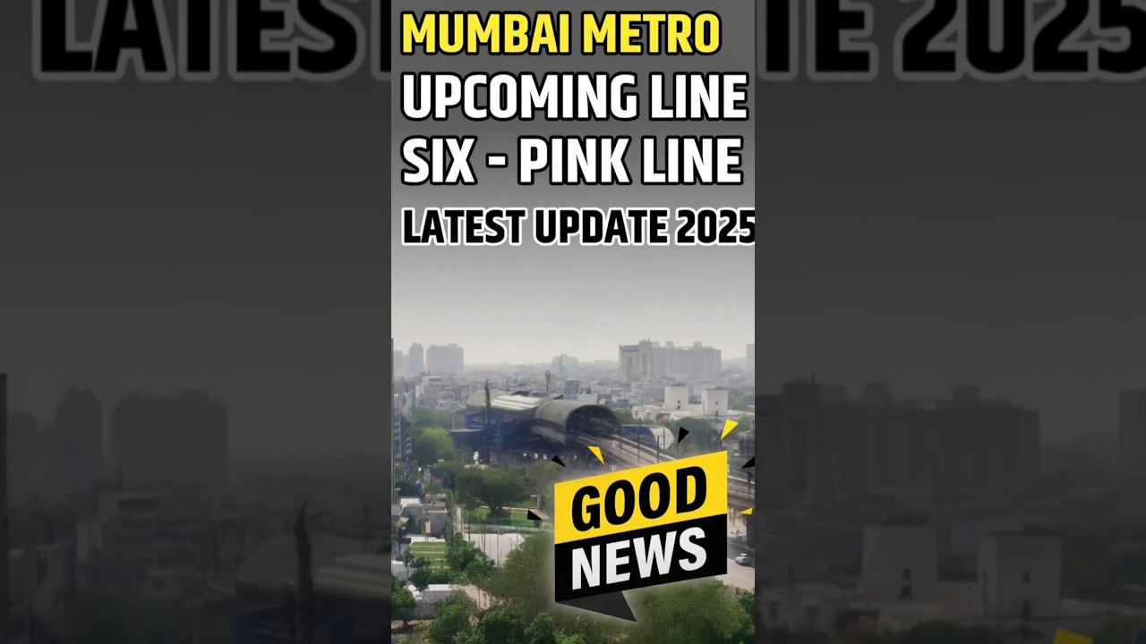 Mumbai Line 6 Update: Vikhroli–Lokhandwala 2025 