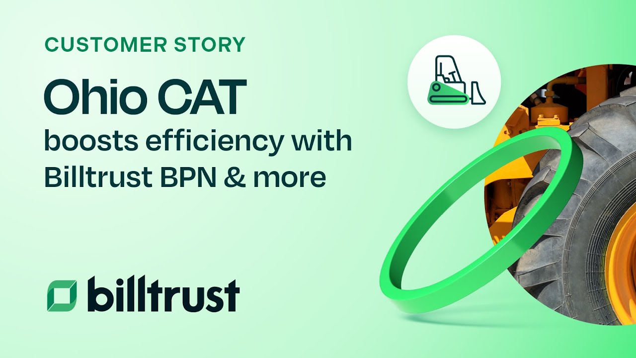 Ohio Cat boosts efficiency with Billtrust BPN & more YouTube