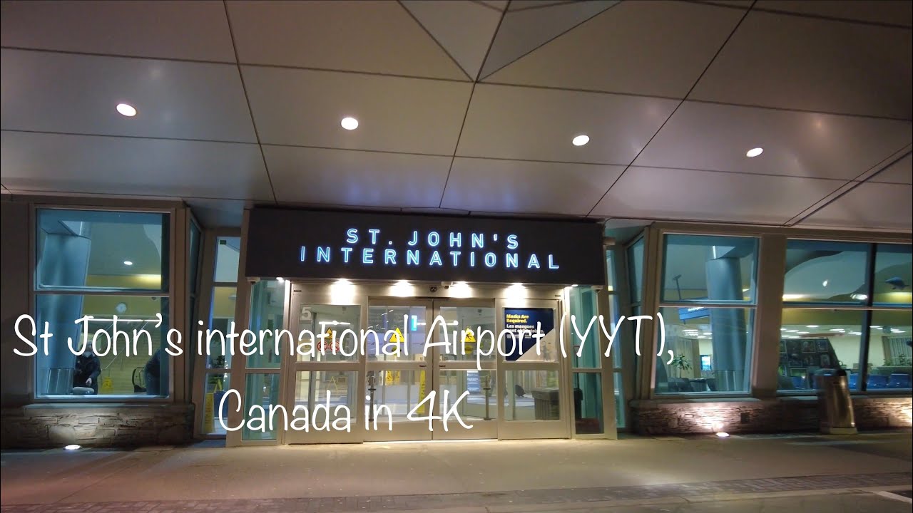 [4K] St John's, NL, Canada: Walking around St John’s Airport (YYT ...