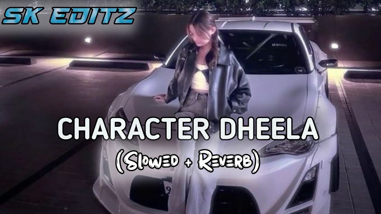 CHARACTER DHEELA Song Slowed Reverb | Salman Khan Superhit Song Lofi | mix by Subham Gadania