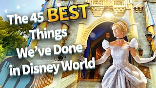 The 45 Best Things We’ve Done in Disney World