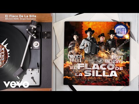 BÉLICO INDIE, Grupo Exclusivo - El Flaco De La Silla (Audio)