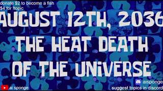 Ai Sponge August 12, 2036, The Heat Death Of The Universe Time Card