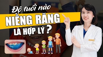 Niềng Răng Sớm - Độ Tuổi Nào Có Thể Bắt Đầu Niềng Răng | Nam Bùi Vinaling