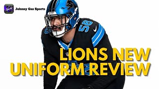 Lions NEW UNIFORMS Review...Black is Back and we got that Pop | Johnny Gaz Sports