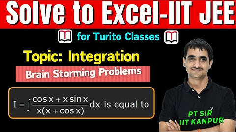 Brain Storming Problems || IIT JEE 2025 || Indefinite Integral || Q 5 || P T Sir B. Tech IIT Kanpur