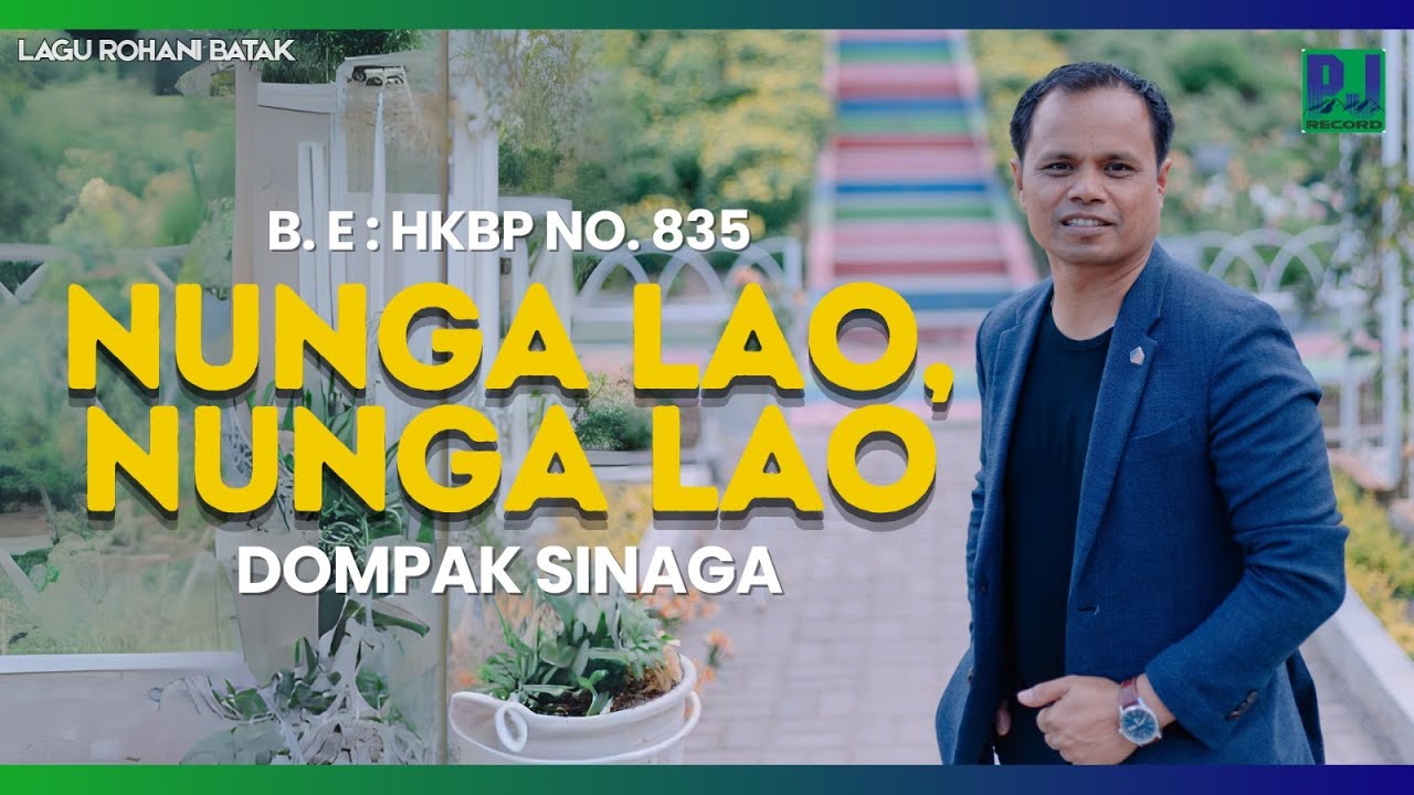 DOMPAK SINAGA - NUNGA LAO, NUNGA LAO - B.E.HKBP NO.835 (COVER)