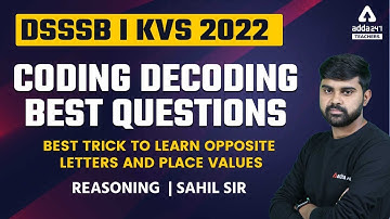 DSSSB/KVS 2022 | Reasoning | Coding Decoding Best Questions ( Place Values) | By Sahil Tiwari