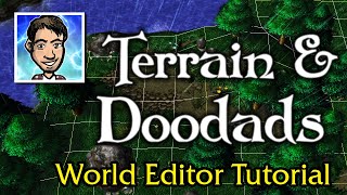 Terrain &amp; Doodads ▸Let&#39;s Make a Map! World Editor Tutorial Part 1
