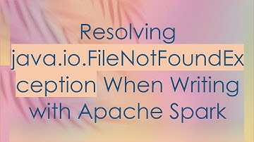 Resolving java.io.FileNotFoundException When Writing with Apache Spark