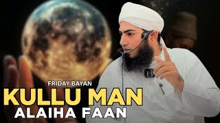 Download lagu KULLU MAN ALAiHA FAAN | FRIDAY BAYAN | MUFTI SULTAN SAHAB | Islamic Bayan 