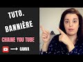 Comment crer une bannire you tube gratuitement et sans logiciel