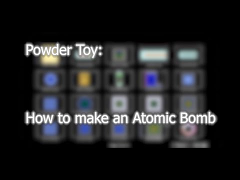 Powder Toy: How To Make An Atomic Bomb