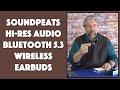 Soundpeats OPERA 05 Hi-Fi Wireless Earbuds -- UNBOXING &amp; REVIEW