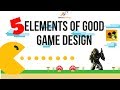 5 Elements of Great Game Design