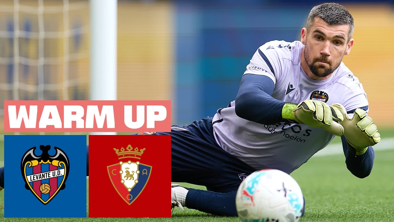🔴 LEVANTE UD vs CA OSASUNA - PREVIA DEL PARTIDO
