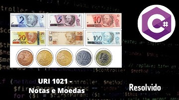 Notas e Moedas (URI 1021) - Exercício resolvido C# - Beecrowd