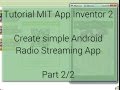 Android tutorial  create radio streaming app with mit app inventor 2  part 2