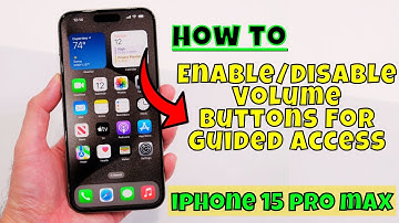 How to Enable/Disable Volume Buttons For Guided Access iPhone 15 Pro Max