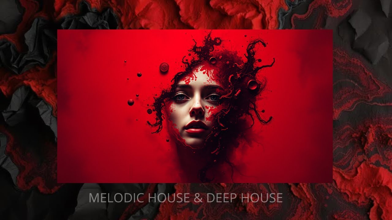 Melodic House & Deep House - Immersive House Vibes 2025