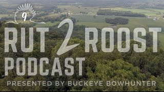 The Rut 2 Roost Podcast Episode 9 - Early Season Buck Hunting Strategy Discussion by Buckeye Bowhunter 117 views 8 months ago 1 hour, 7 minutes