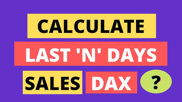Scenario: Calculate Last N Days Sales | DAX | Power BI Interview 🔥