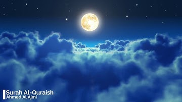 Surah Al Quraish Ahmed Al Ajmi 106  أحمد العجمي سورة قريش