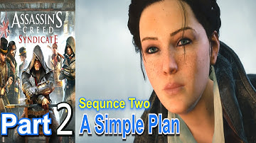 Assassins Creed Syndicate Part 2 Sequence 2 Walkthrough Gameplay Single Player