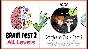 Brain Test 2 Tricky Stories Smith and Joe - Part 2 All Levels 1-20 Solution Walkthrough