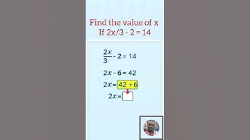 Find the value of x if 2x/3 -2=14 @emmanuel-p7