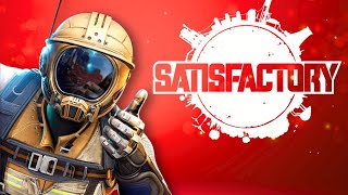 I Have NEVER Played SATISFACTORY Before | SATISFACTORY