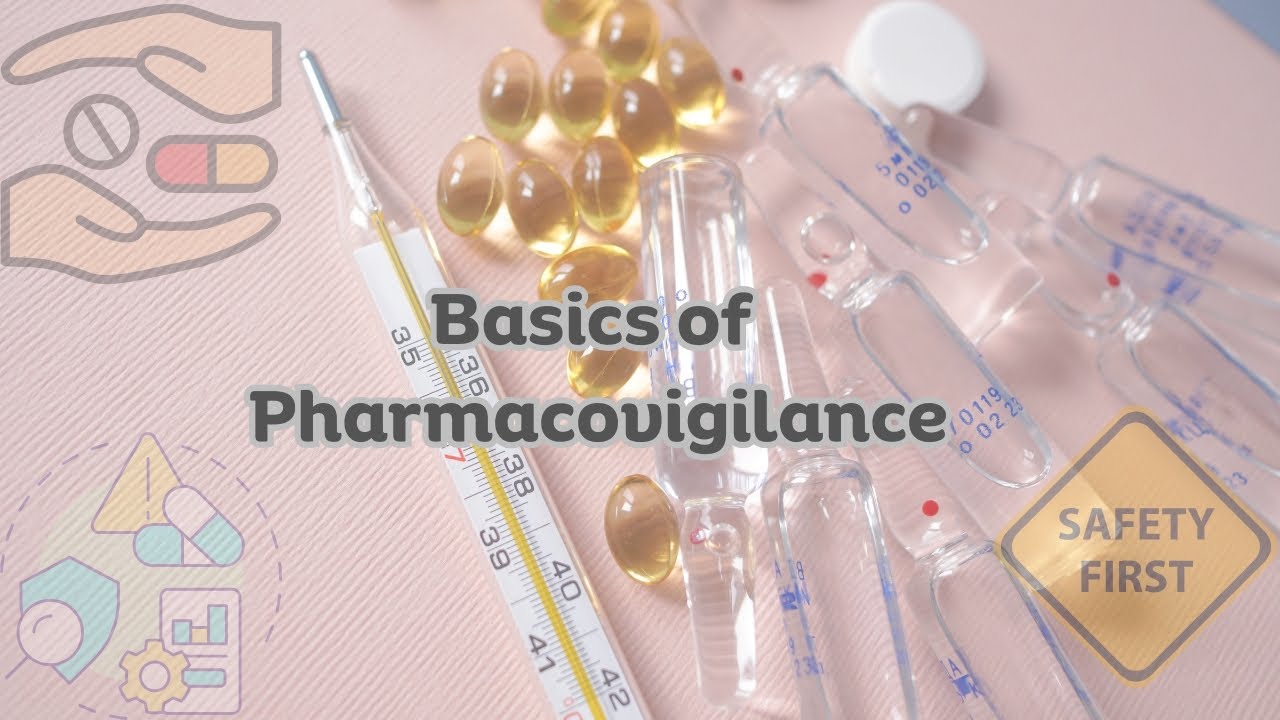 Basics of Pharmacovigilance: Adverse Drug Reactions & Risk Management