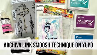 Archival Ink Smooshing Technique on Yupo