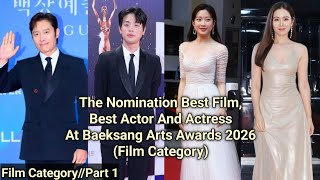 The Nomination Best Film, Best Actor And Actress At Baeksang Arts 2026//Film Category//Part 1.