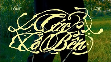 CÁC CÔ BÊN - LOKIE x HAZIE (Official Music Video)