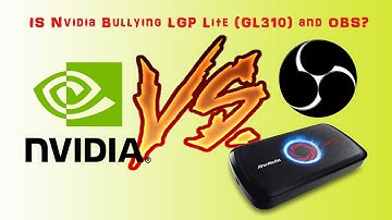 Is Nvidia Bullying OBS/OBS Studio and LGP LITE??