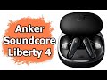 Обзор Anker Soundcore Liberty 4