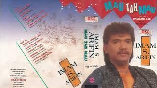 Imam S Arifin - Mau Tak Mau ( Full Album )