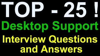 Top 25 desktop support interview questions and answers !!!! By- Pradeep Sharma Technology Up
