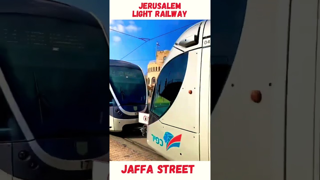 Jerusalem Light Railway | Jaffa Street 