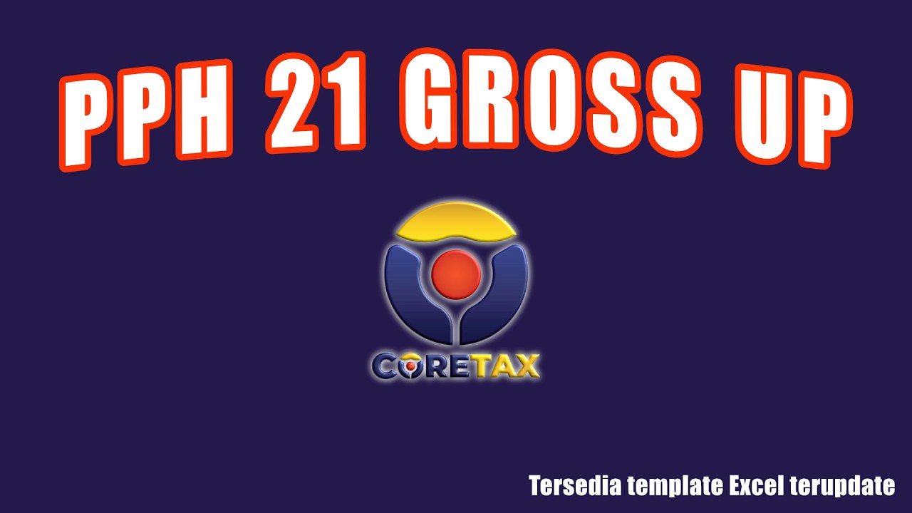 Coretax - PPh 21 Gross Up