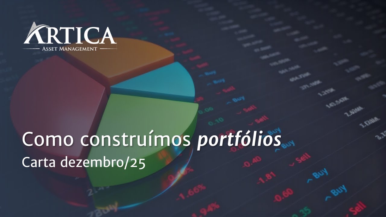 Como construímos portfólios - Cartas Mensais #44